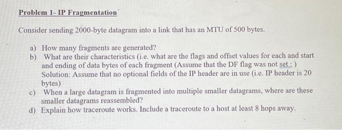 Solved Problem 1- IP Fragmentation Consider sending | Chegg.com
