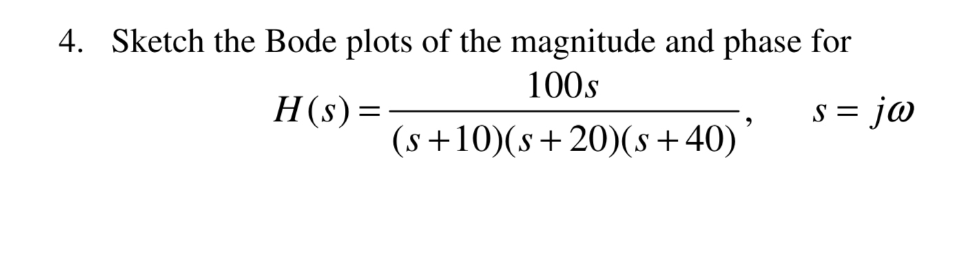 Solved Sketch the Bode plots of the magnitude and phase | Chegg.com