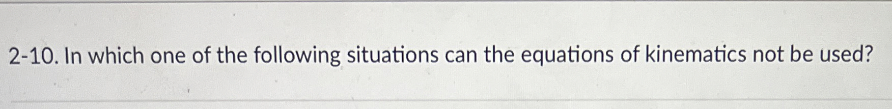 Solved 2-10. ﻿In which one of the following situations can | Chegg.com