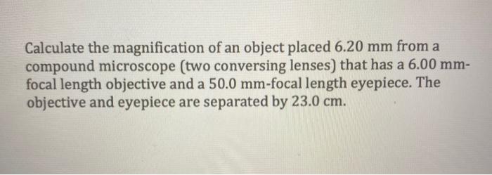 Solved Calculate the magnification of an object placed 6.20 | Chegg.com