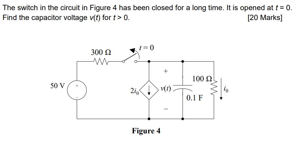 Solved The switch in the circuit in Figure 4 ﻿has been | Chegg.com