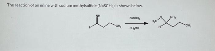 Solved The reaction of an imine with sodium methylsulfide | Chegg.com