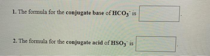 Solved 1. The formula for the conjugate acid of CIO, is 2. | Chegg.com