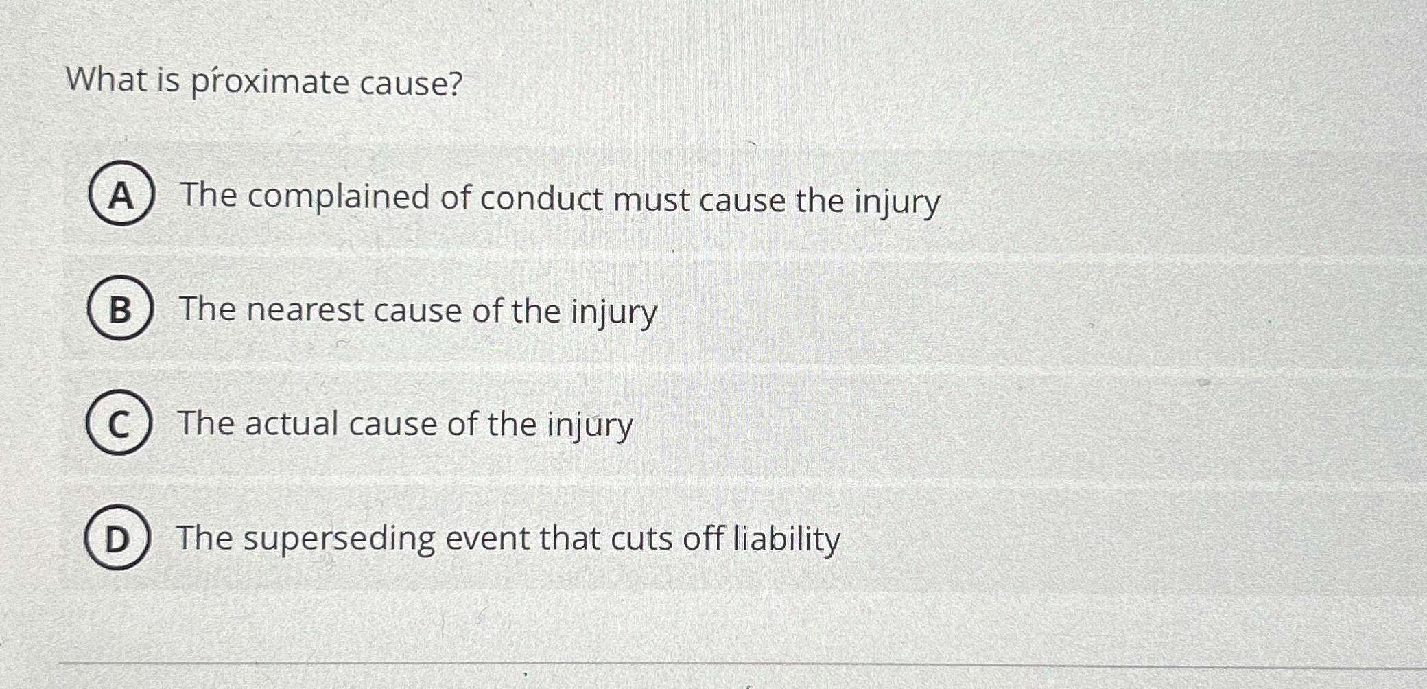 Solved What is proximate cause?The complained of conduct | Chegg.com
