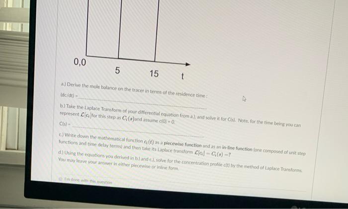 Solved be Question 2 O pts A tracer test is being run on a | Chegg.com