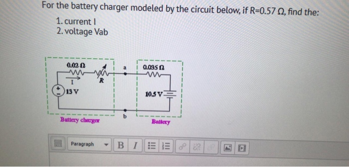 Solved For The Battery Charger Modeled By The Circuit Below, | Chegg.com