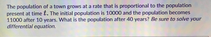 Solved The population of a town grows at a rate that is | Chegg.com