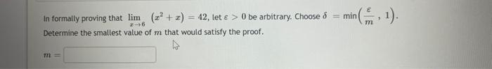 Solved = min In formally proving that lim (? + x) = 42, let | Chegg.com