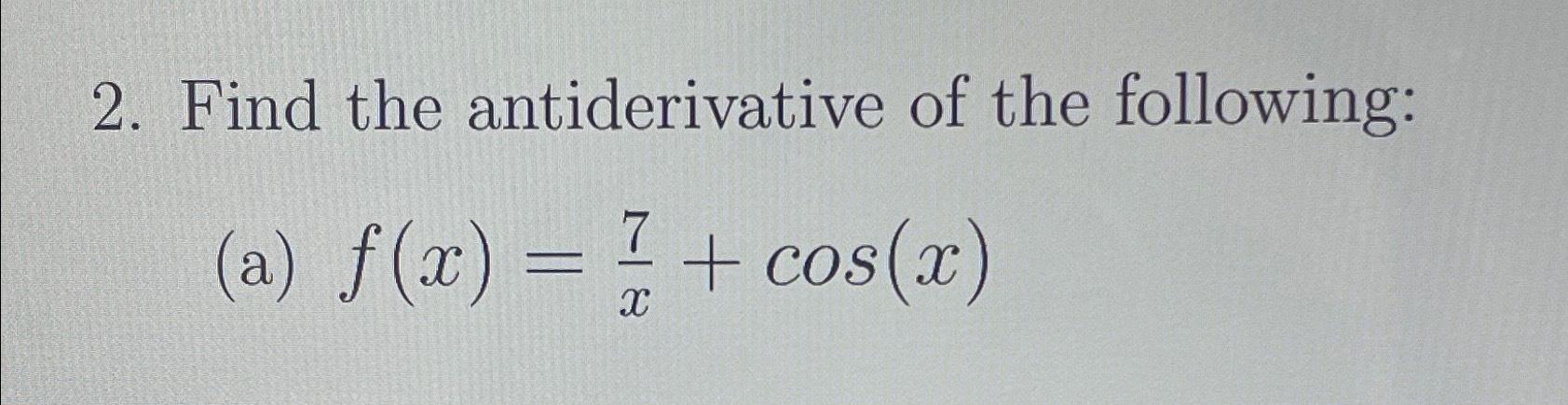 Solved Find The Antiderivative Of The | Chegg.com