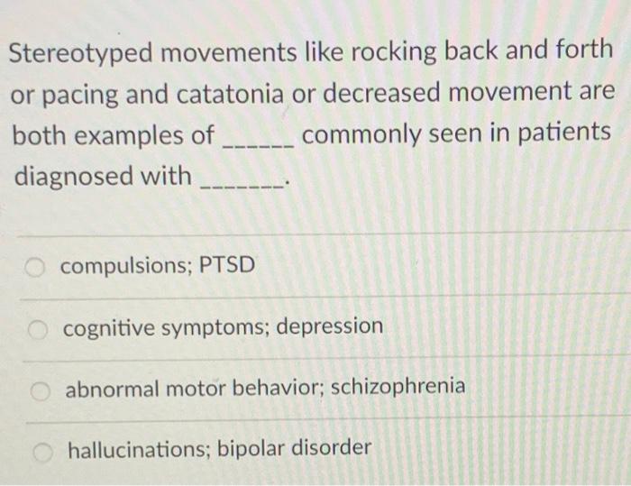 solved-stereotyped-movements-like-rocking-back-and-forth-or-chegg