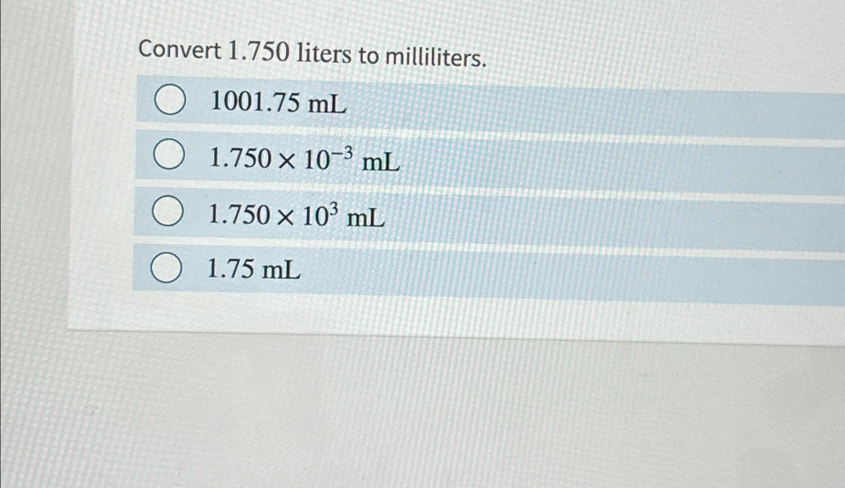 Solved Convert 1.750 ﻿liters to | Chegg.com