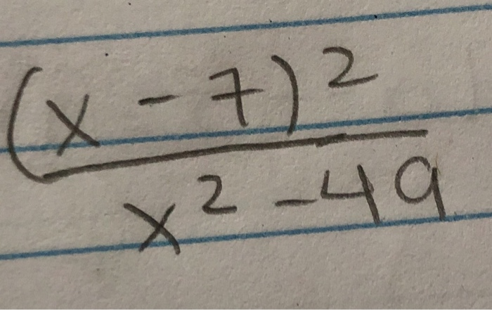62x49 Math Solved 2 (x-7) 2 X²-49 | Chegg.com