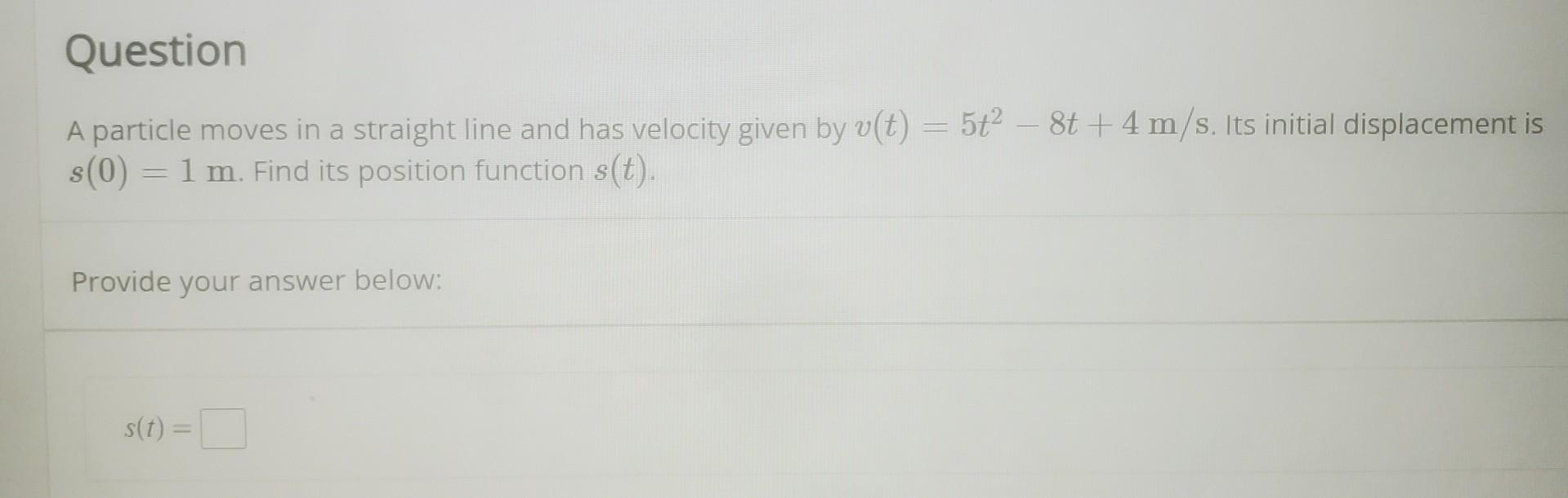 Solved A particle moves in a straight line and has velocity | Chegg.com