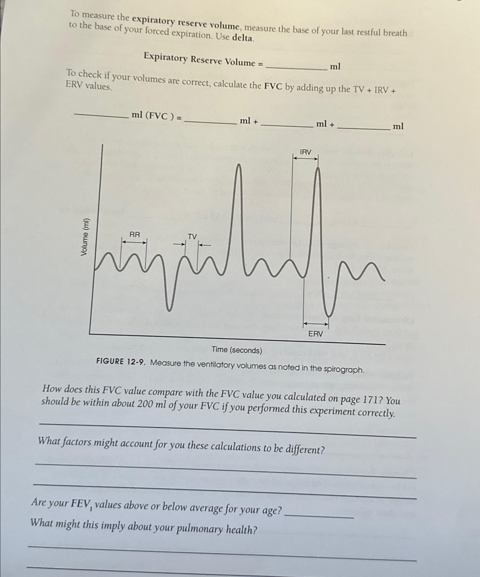To measure the expiratory reserve volume, measure the