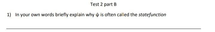 Solved Test 2 part B 1) In your own words briefly explain | Chegg.com