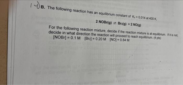 Solved 1 DB. B. The Following Reaction Has An Equilibrium | Chegg.com