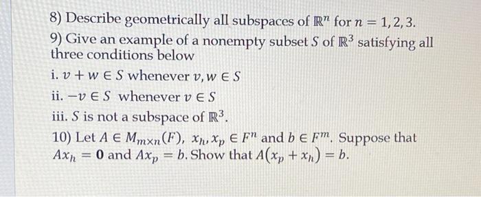 Solved 8) Describe geometrically all subspaces of IR” for n | Chegg.com
