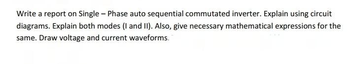 Solved Write a report on Single - Phase auto sequential | Chegg.com