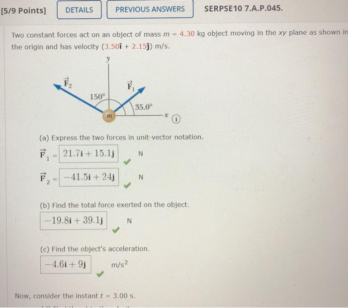 Solved Two constant forces act on an object of mass m = 4.30