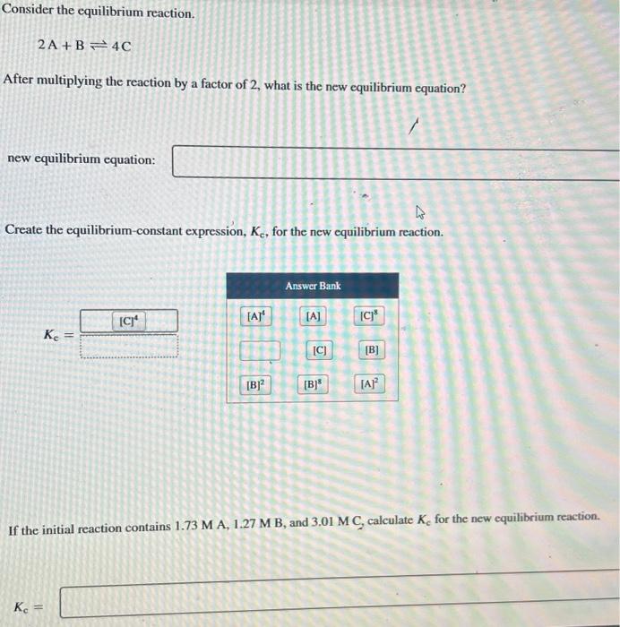 Solved Consider The Equilibrium Reaction. 2A+B 4C After | Chegg.com