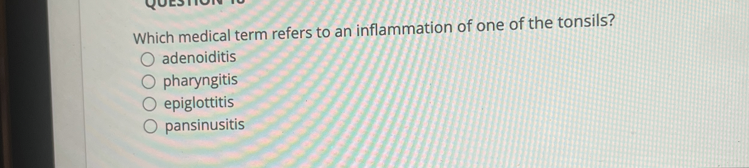 Solved Which medical term refers to an inflammation of of