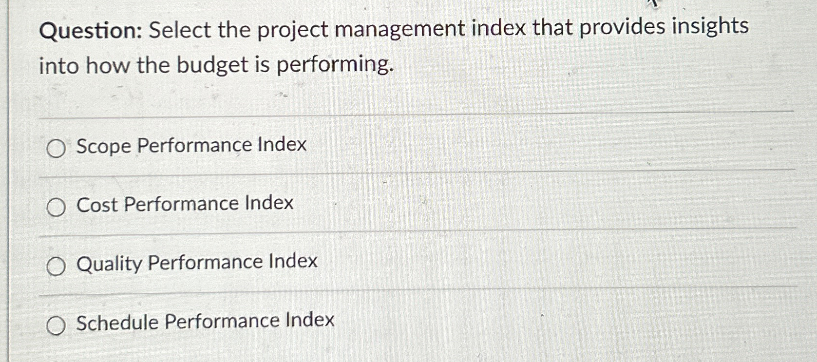 Solved Question: Select the project management index that | Chegg.com