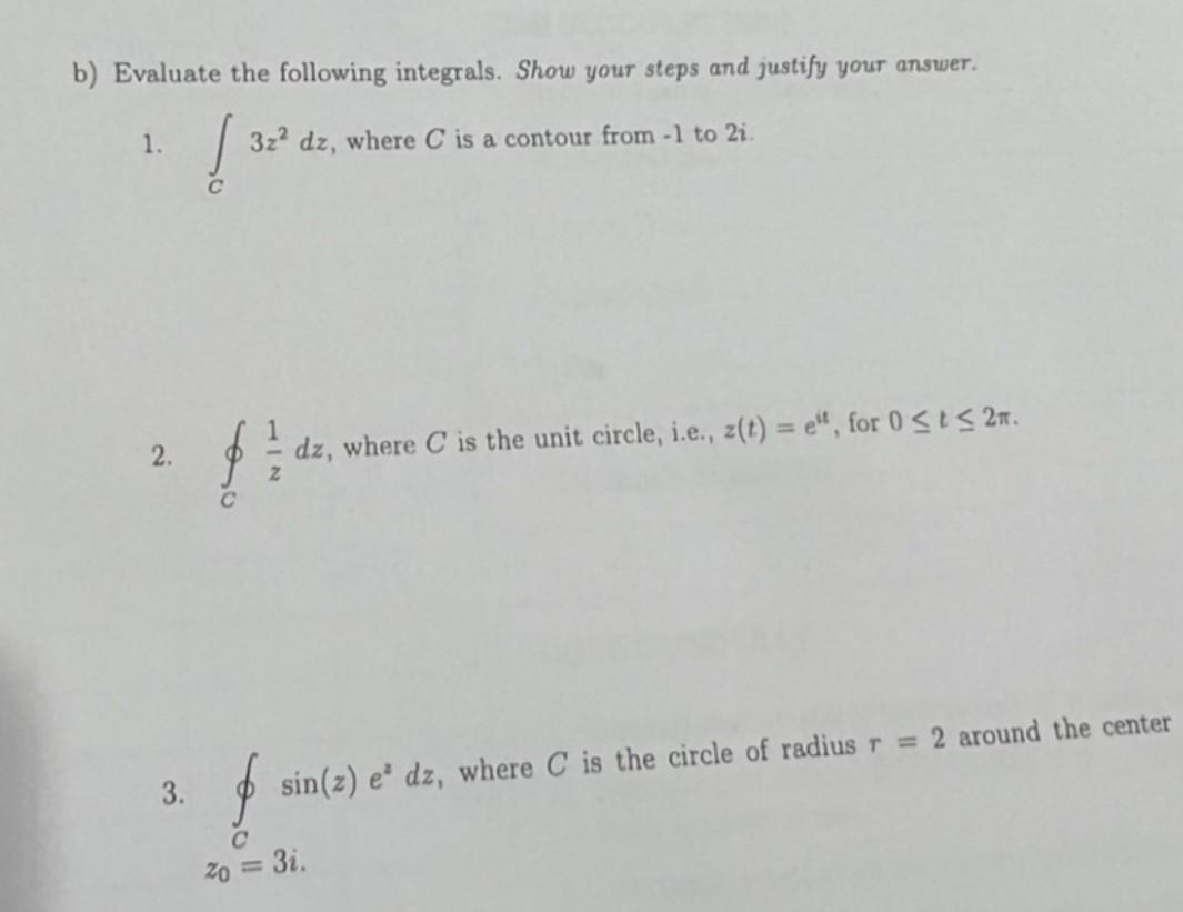 Solved Evaluate The Following Integrals. Show Your Steps And | Chegg.com