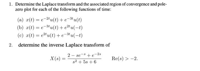 Solved 1. Determine the Laplace transform and the associated | Chegg.com