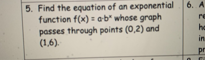 Solved 6. A 5. Find the equation of an exponential function | Chegg.com