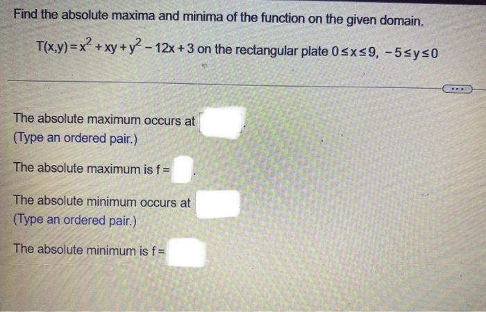 Solved Find the absolute maxima and minima of the function | Chegg.com