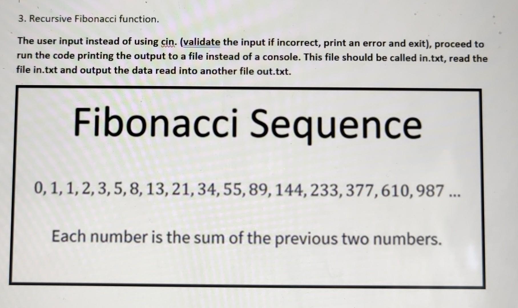 Solved 3. Recursive Fibonacci function. The user input | Chegg.com