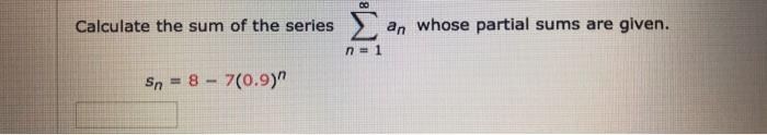 how to find the sum of a series given the partial sum