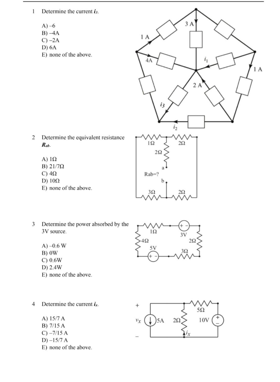 Solved 1 Determine The Current I3. A) -6 B) −4 A C) −2 A D) | Chegg.com