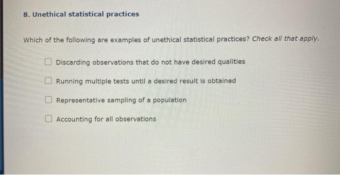 Solved 8. Unethical statistical practices Which of the | Chegg.com