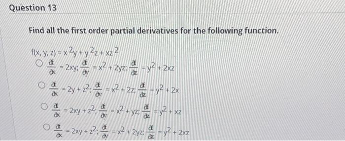 Solved Find all the first order partial derivatives for the | Chegg.com