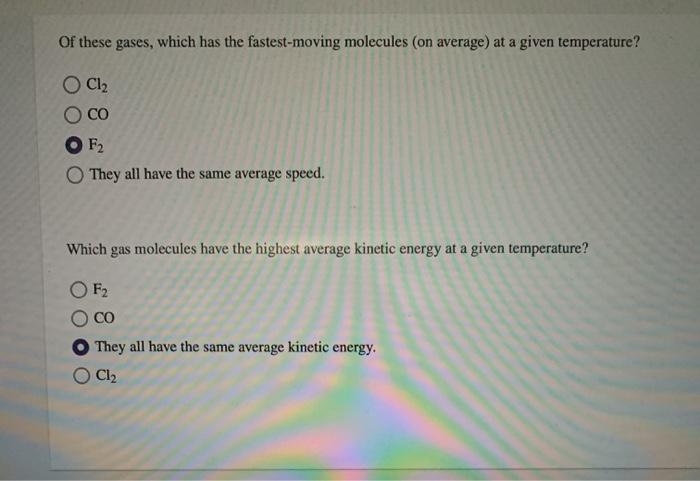 Solved: Of These Gases, Which Has The Fastest-moving Molec... | Chegg.com