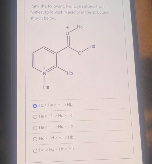 Rank the following hydrogen atoms from highest to lowest in acidity in the structure shown below.
\[
\begin{array}{l}
\mathrm