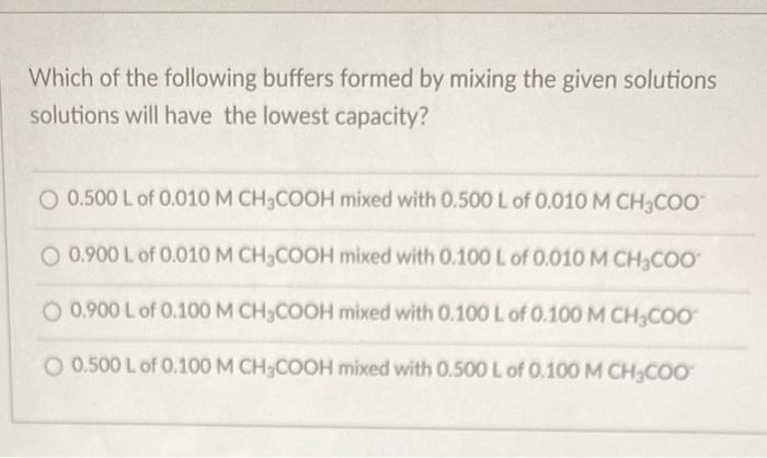 Solved Which of the following buffers formed by mixing the | Chegg.com