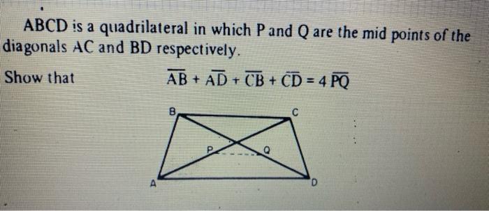 Solved ABCD Is A Quadrilateral In Which P And Q Are The Mid | Chegg.com