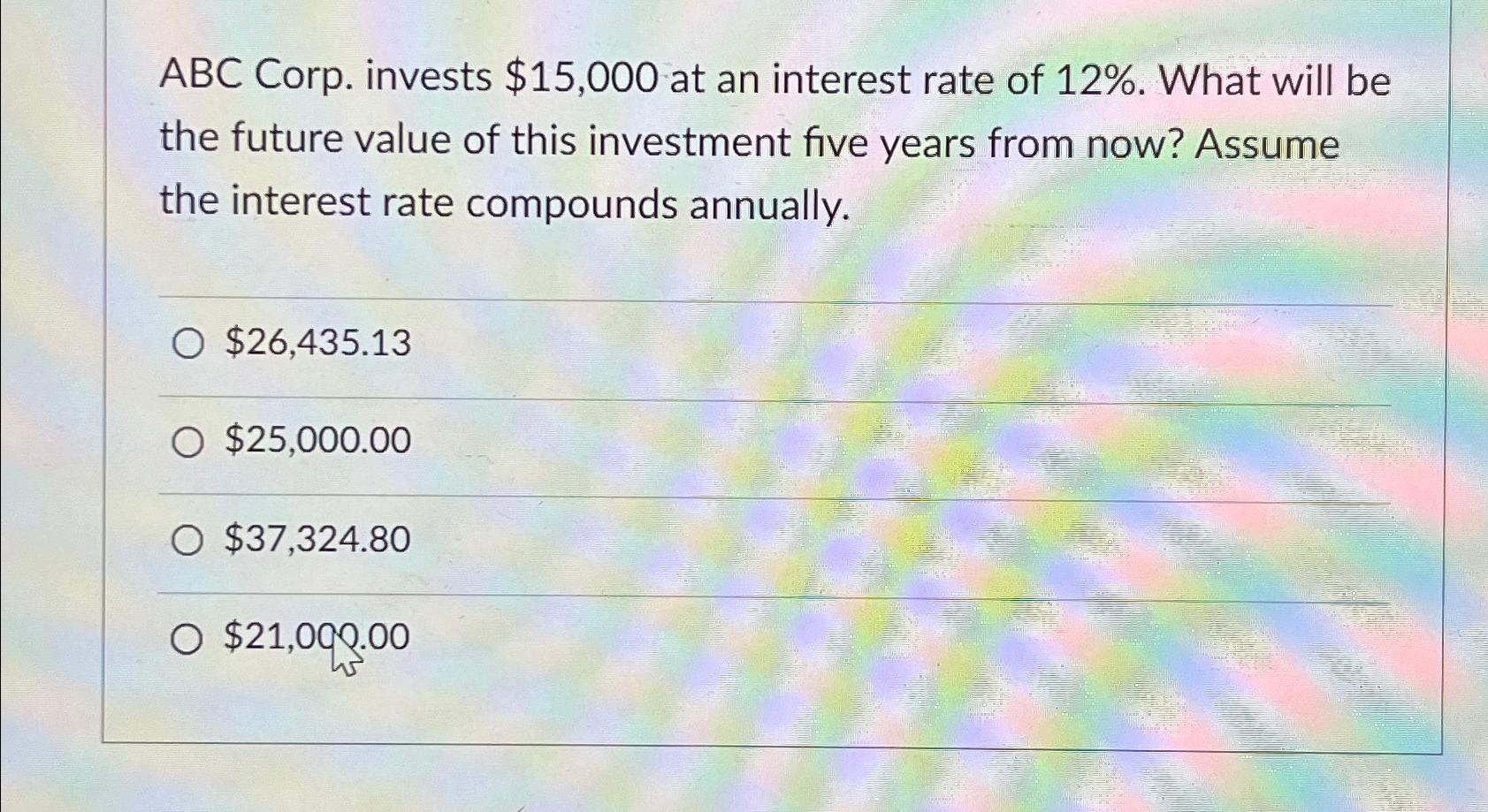 Solved ABC Corp. invests $15,000 at an interest rate of 12%. | Chegg.com