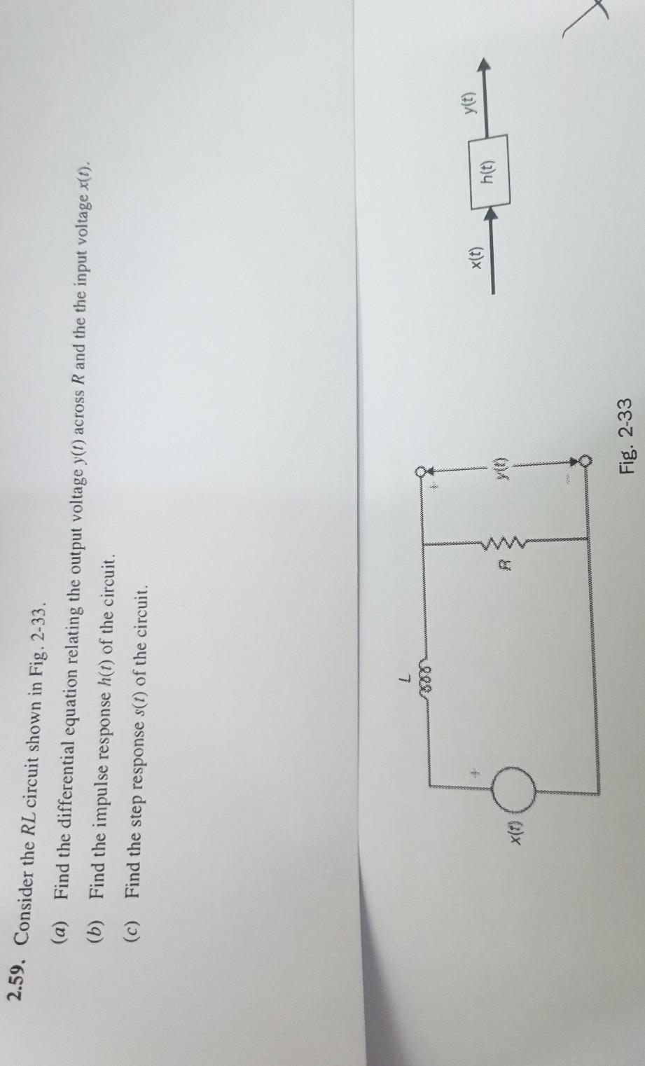 Solved 2.59. Consider the RL circuit shown in Fig. 2-33. (a) | Chegg.com