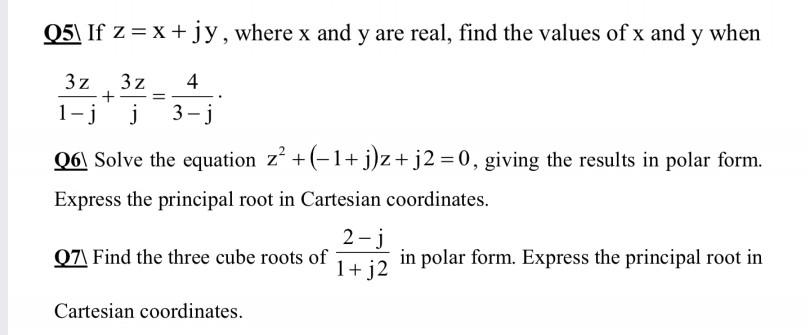 Solved Q5 If Z X Jy Where X And Y Are Real Find The V Chegg Com