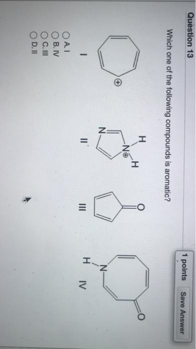 Solved Question 13 1 Points Save Answer Which One Of The Chegg Com