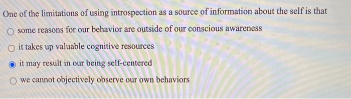 Solved One Of The Limitations Of Using Introspection As A Chegg Com