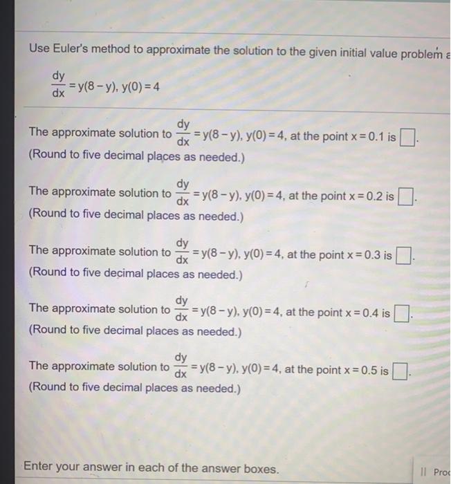 Solved Use Euler's Method To Approximate The Solution To The | Chegg.com