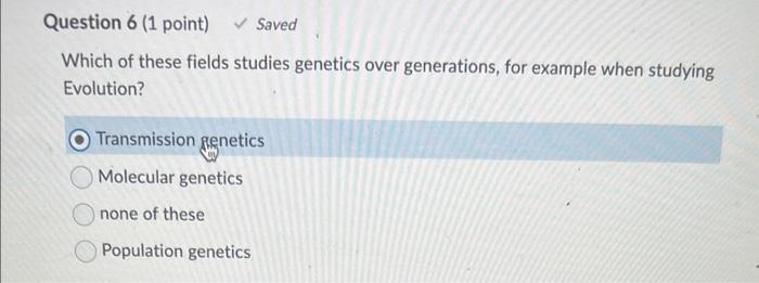Solved Which of these fields studies genetics over | Chegg.com