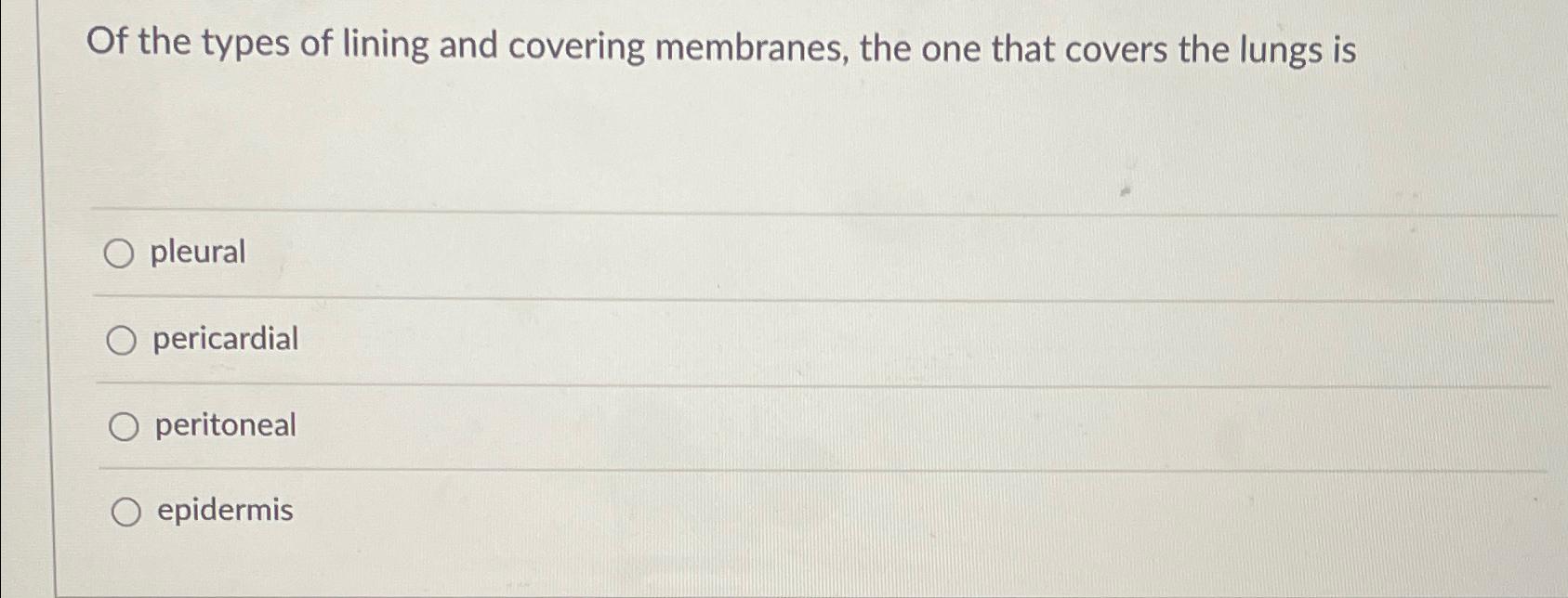 Of the types of lining and covering membranes, the
