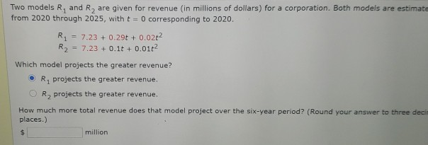 Solved Two Models R, And R2 Are Given For Revenue (in | Chegg.com