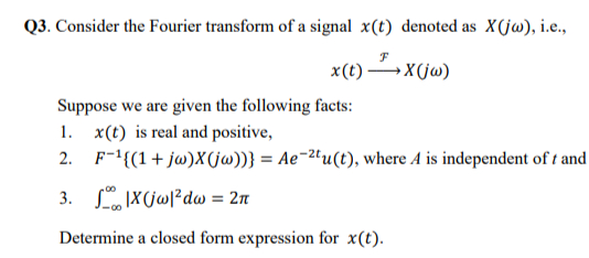 Solved by an EXPERT Q3. ﻿Consider the Fourier transform of ﻿a signal x ...