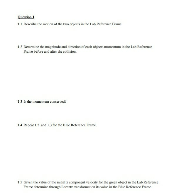 Question 1 1.1 Describe the motion of the two objects